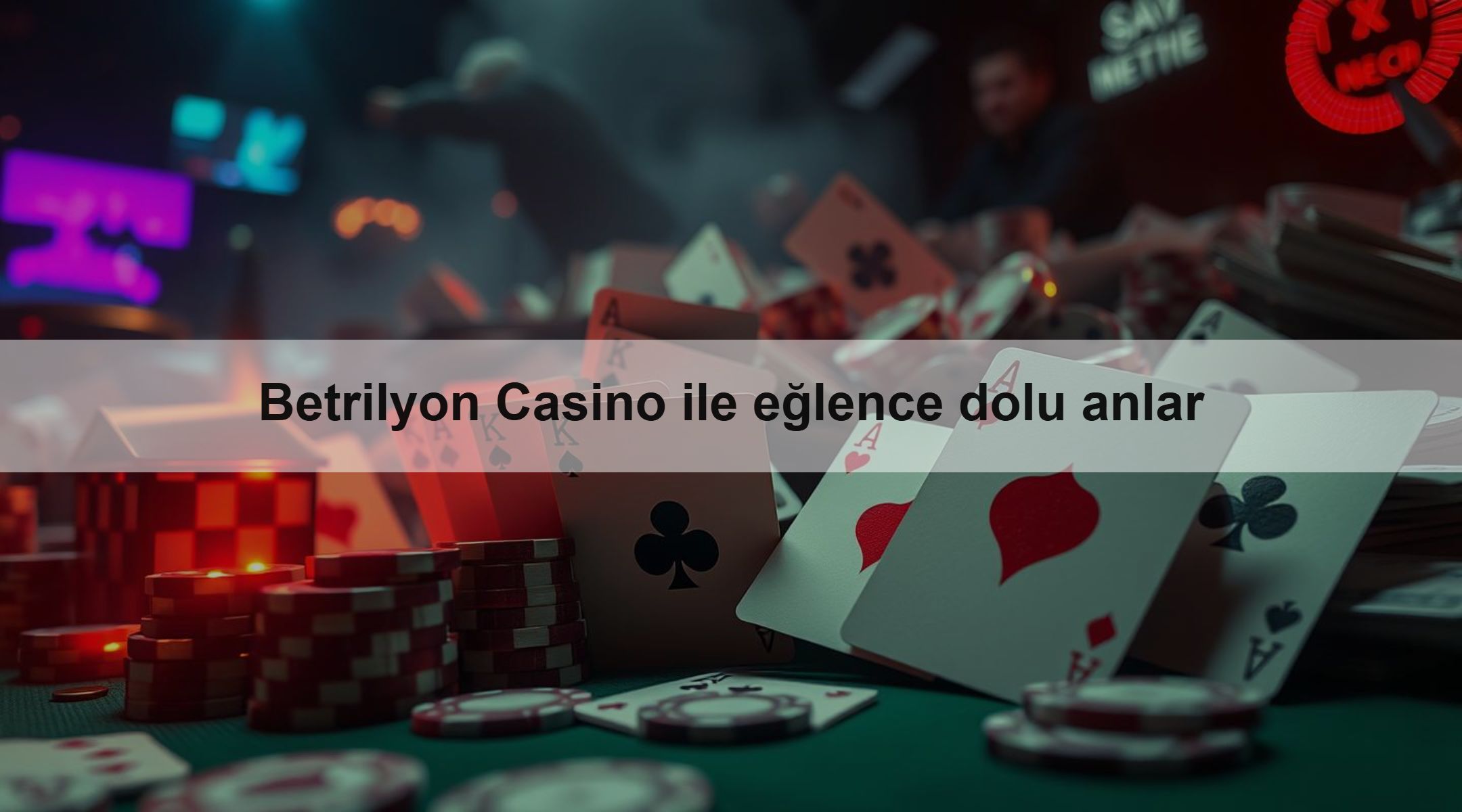 Betrilyon Casino ile eğlence dolu anlar