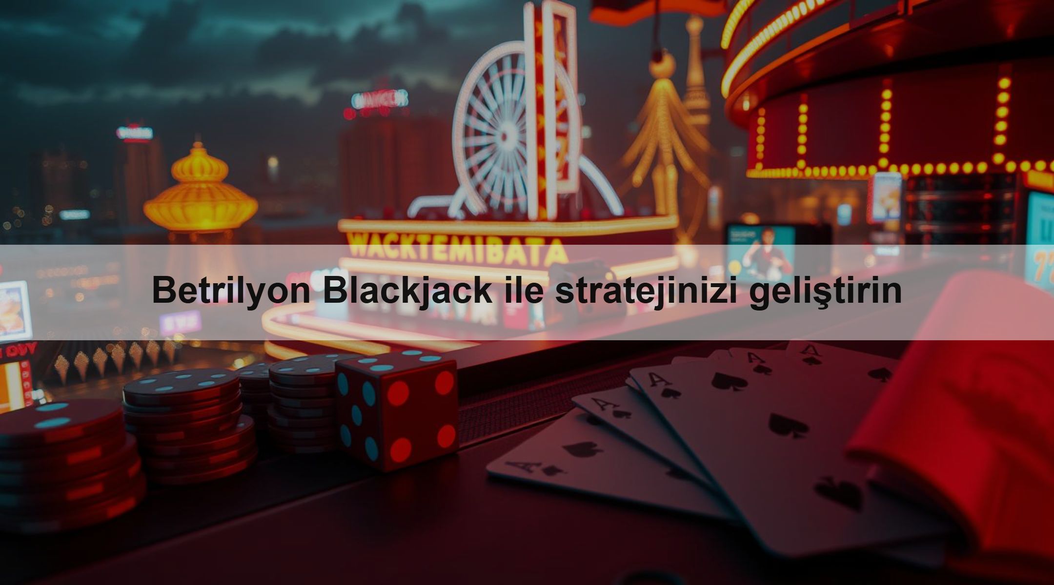 Betrilyon Blackjack ile stratejinizi geliştirin