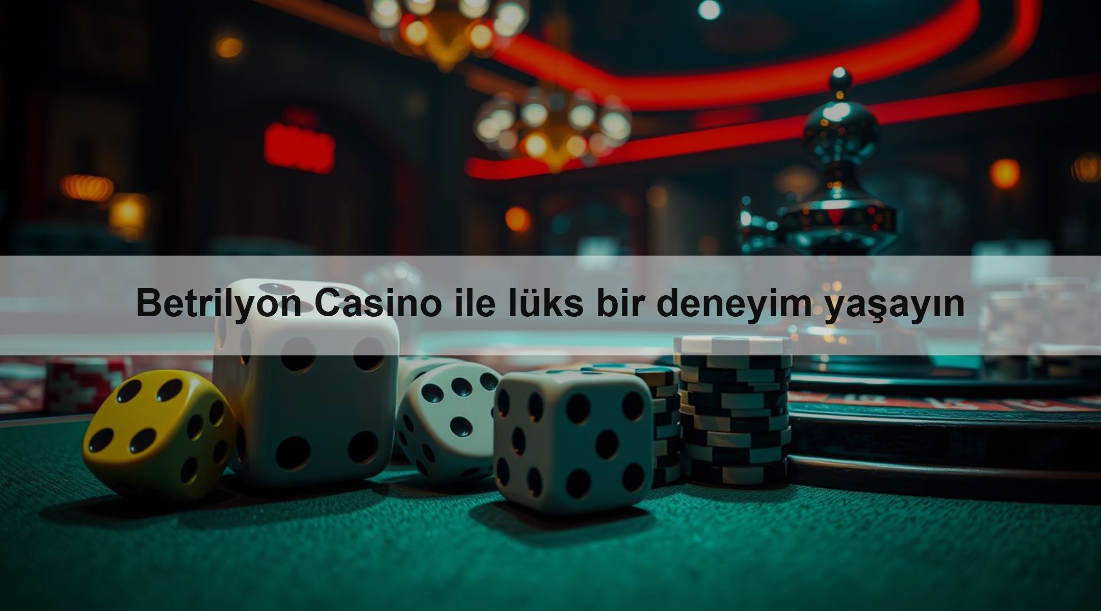 Betrilyon Casino ile lüks bir deneyim yaşayın